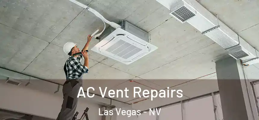  AC Vent Repairs Las Vegas - NV