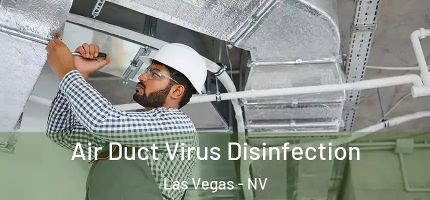 Air Duct Virus Disinfection Las Vegas - NV