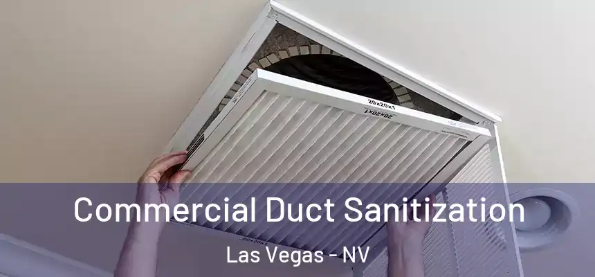Commercial Duct Sanitization Las Vegas - NV