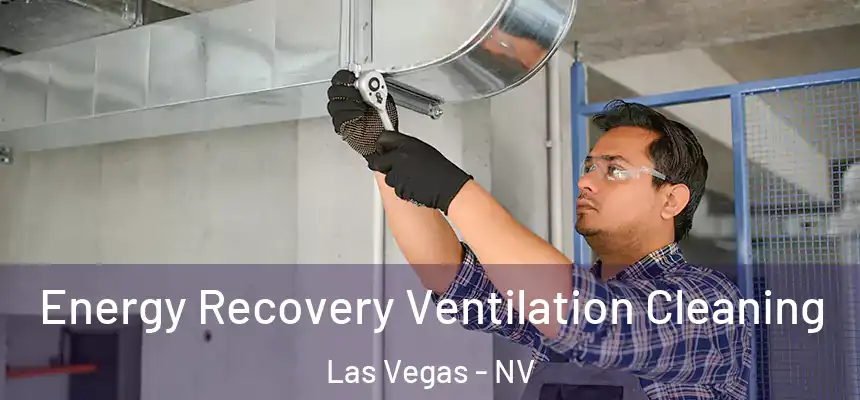 Energy Recovery Ventilation Cleaning Las Vegas - NV