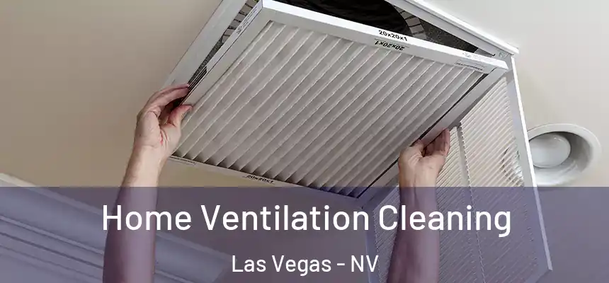Home Ventilation Cleaning Las Vegas - NV