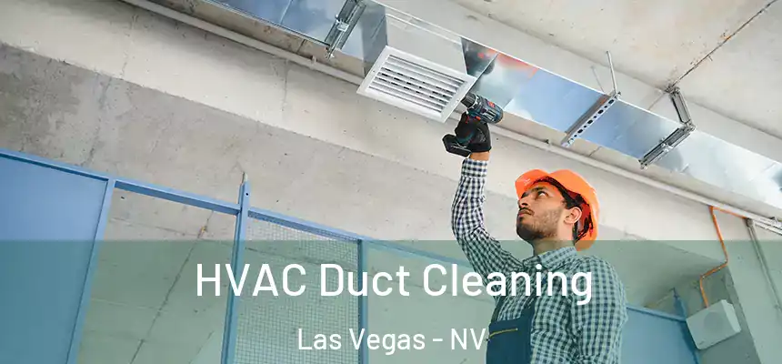 HVAC Duct Cleaning Las Vegas - NV