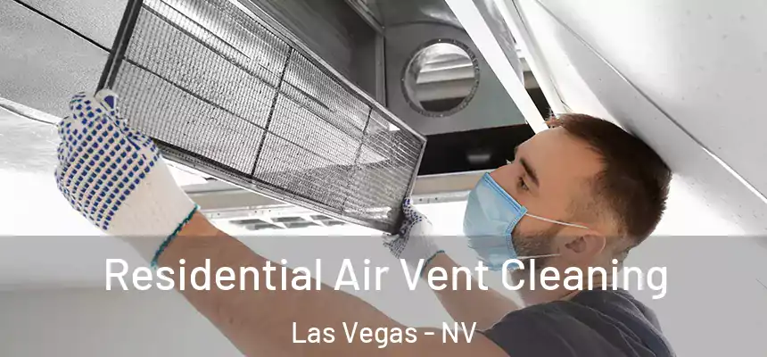 Residential Air Vent Cleaning Las Vegas - NV